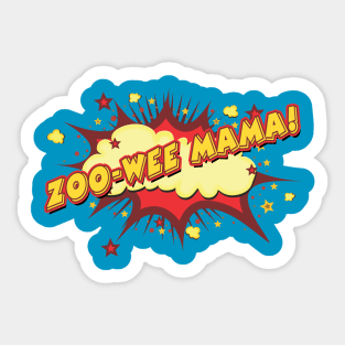 Zoo-Wee Mama! Design1 of 2 Sticker